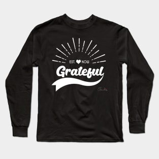 Be Grateful Now Graphic Print Long Sleeve T-Shirt